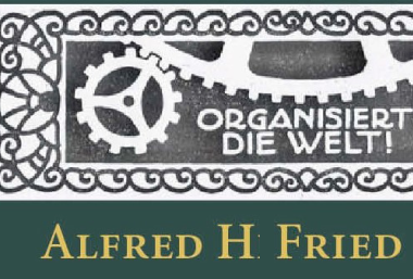 Kriegstagebuch, ZIMD "Organisiert die Welt" von Alfred H. Fried